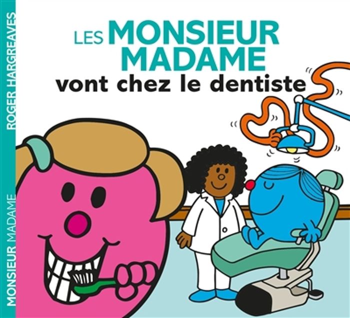 Couverture du livre « Les monsieur madame vont chez le dentiste » de Adam Hargreaves, librairie Les Contes Infusés à Corte