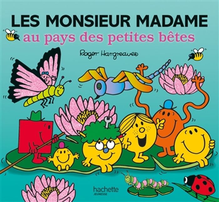 Couverture du livre « Les monsieur madame au pays des petites bêtes » de Adam Hargreaves, librairie Les Contes Infusés à Corte