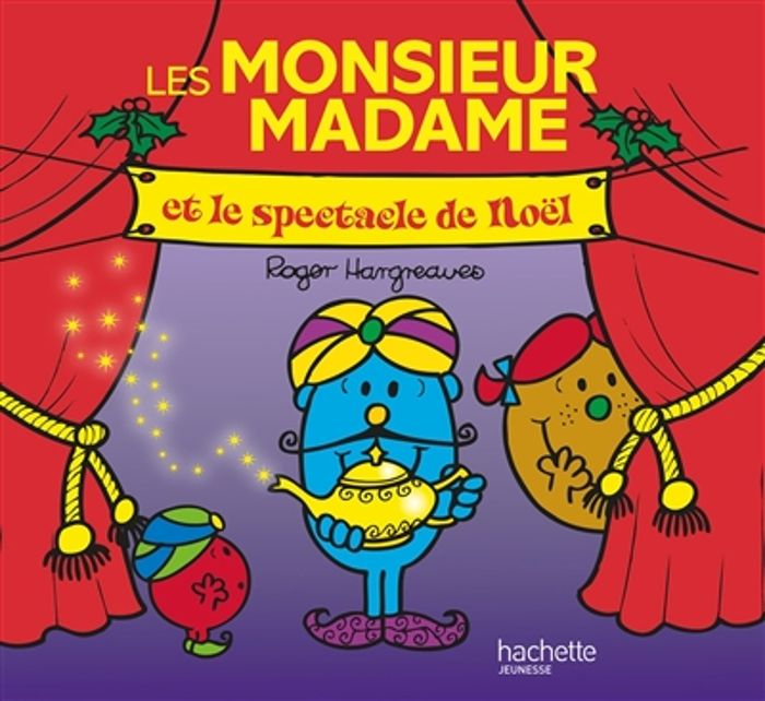 Couverture du livre « Les monsieur madame et le spectacle de Noël » de Adam Hargreaves, librairie Les Contes Infusés à Corte
