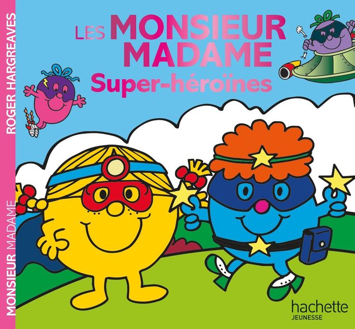 Couverture du livre « Les monsieur madame super-héroïnes » de Adam Hargreaves, librairie Les Contes Infusés à Corte