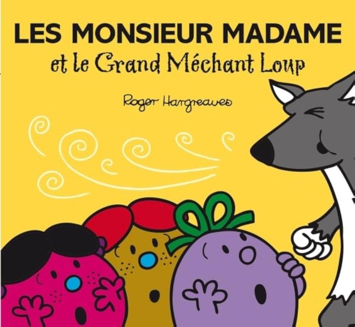Couverture du livre « LES MONSIEUR MADAME ET LE GRAND MECHANT LOUP », librairie Les Contes Infusés à Corte