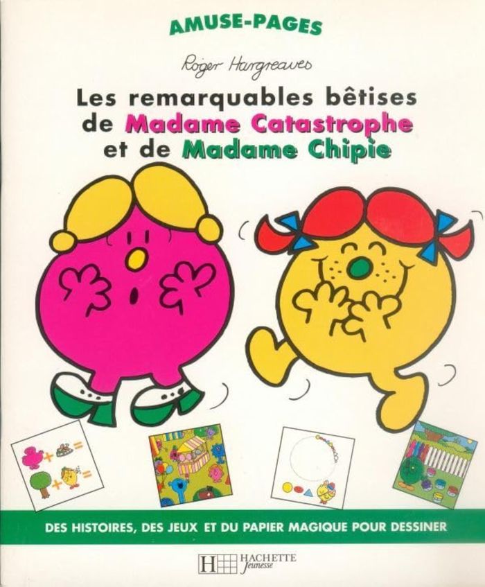 Couverture du livre « Les remarquables bêtises de Madame Catastrophe et de Madame Chipie » de Roger Hargreaves, librairie Les Contes Infusés à Corte