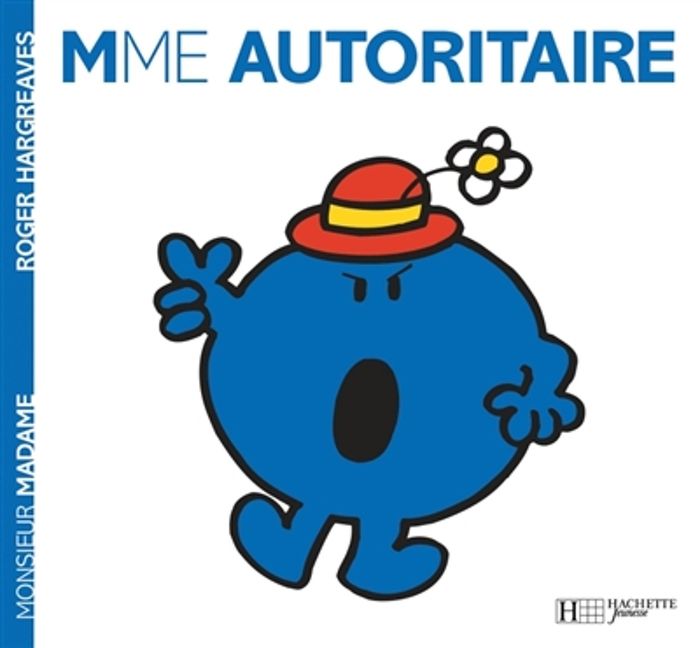 Couverture du livre « MADAME AUTORITAIRE » de Roger Hargreaves, librairie Les Contes Infusés à Corte