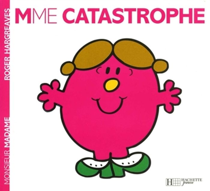 Couverture du livre « MADAME CATASTROPHE » de Roger Hargreaves, librairie Les Contes Infusés à Corte