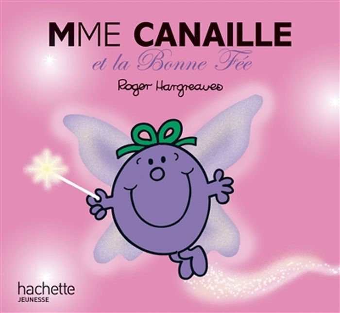 Couverture du livre « Mme Canaille et la bonne fée » de Roger Hargreaves, librairie Les Contes Infusés à Corte