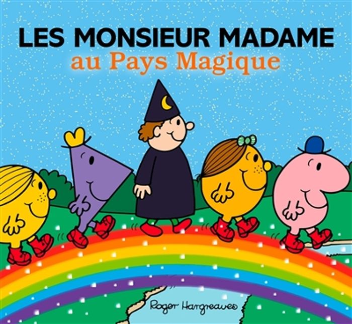 Couverture du livre « Les monsieur madame au Pays magique » de Adam Hargreaves, librairie Les Contes Infusés à Corte
