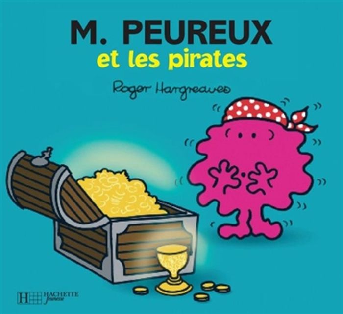 Couverture du livre « M. Peureux et les pirates » de Roger Hargreaves, librairie Les Contes Infusés à Corte