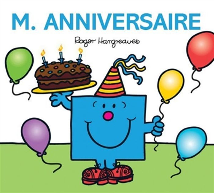 Couverture du livre « M. Anniversaire » de Roger Hargreaves, librairie Les Contes Infusés à Corte