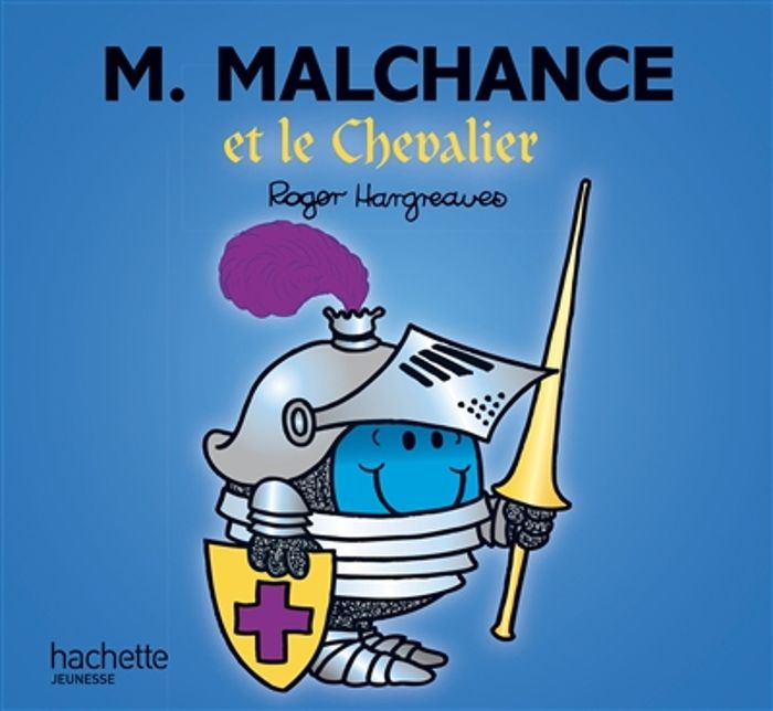 Couverture du livre « M. Malchance et le chevalier » de Roger Hargreaves, librairie Les Contes Infusés à Corte