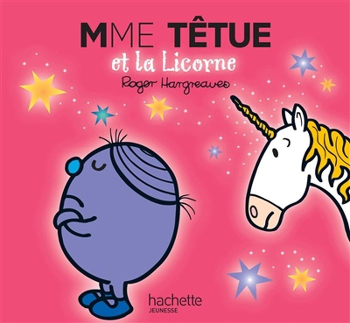 Couverture du livre « Mme Têtue et la licorne » de Roger Hargreaves, librairie Les Contes Infusés à Corte