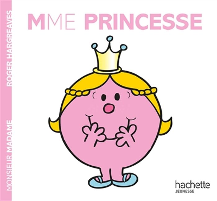 Couverture du livre « MADAME PRINCESSE » de Roger Hargreaves, librairie Les Contes Infusés à Corte
