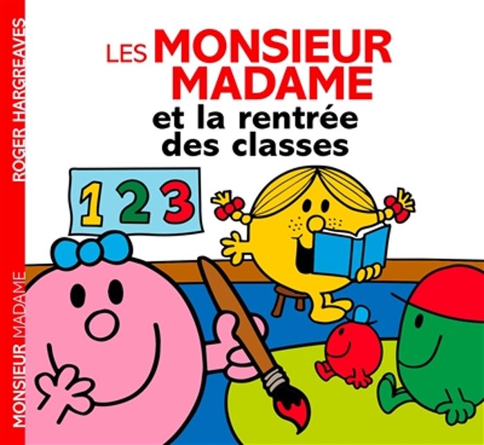Couverture du livre « MONSIEUR MADAME - LA RENTREE DES CLASSES (HISTOIRE QUOTIDIEN) », librairie Les Contes Infusés à Corte