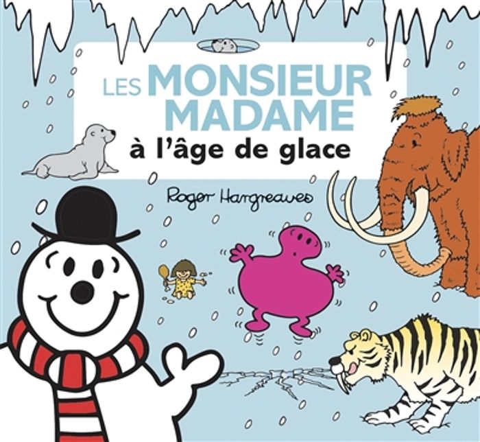 Couverture du livre « Les monsieur madame à l'âge de glace » de Adam Hargreaves, librairie Les Contes Infusés à Corte