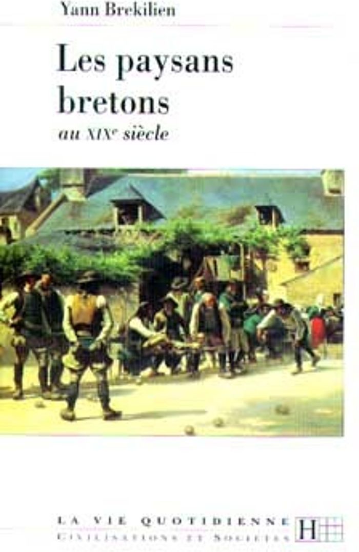 Couverture du livre « LES PAYSANS BRETONS AU XIXE SIECLE » de Yann Brekilien, librairie Les Contes Infusés à Corte