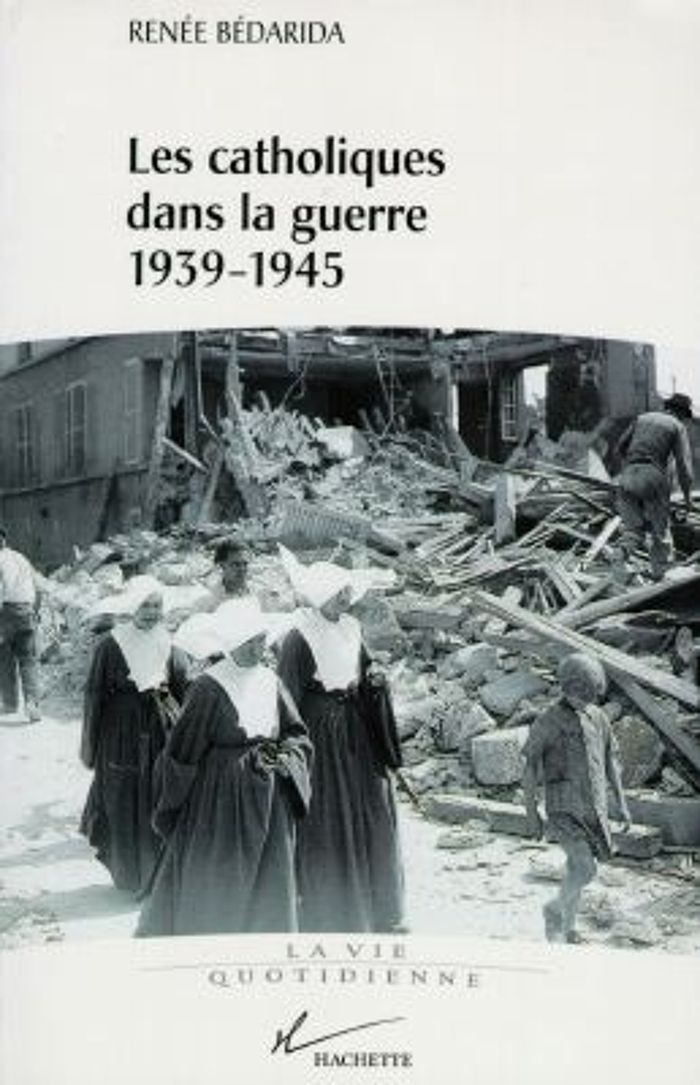Couverture du livre « LES CATHOLIQUES DANS LA GUERRE 1939-1945 » de Renee Bedarida, librairie Les Contes Infusés à Corte