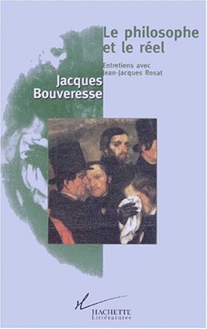 Couverture du livre « LE PHILOSOPHE ET LE REEL - ENTRETIENS AVEC JEAN-JACQUES ROSAT » de Jacques Bouveresse, librairie Les Contes Infusés à Corte