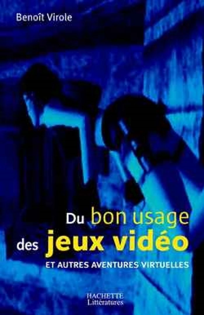 Couverture du livre « DU BON USAGE DES JEUX VIDEO ET AUTRES AVENTURES VIRTUELLES », librairie Les Contes Infusés à Corte