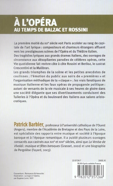 Quatrième de couverture de « LA VIE QUOTIDIENNE A L'OPERA AU TEMPS DE BALZAC ET ROSSINI »