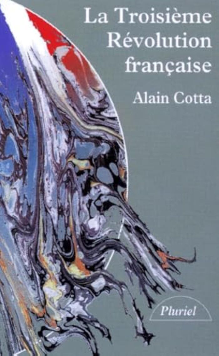 Couverture du livre « LA TROISIEME REVOLUTION FRANCAISE » de Alain Cotta, librairie Les Contes Infusés à Corte