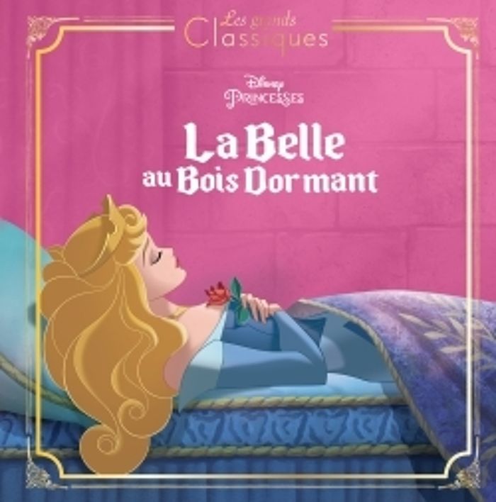 Couverture du livre « LA BELLE AU BOIS DORMANT - LES GRANDS CLASSIQUES - L'HISTOIRE DU FILM - DISNEY PRINCESSES », librairie Les Contes Infusés à Corte