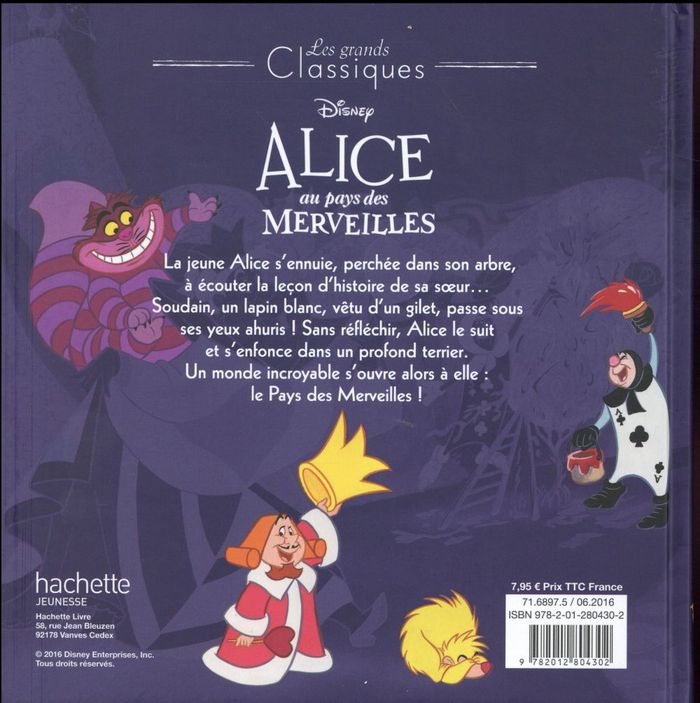 Quatrième de couverture de « ALICE AU PAYS DES MERVEILLES - LES GRANDS CLASSIQUES - L'HISTOIRE DU FILM - DISNEY »