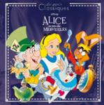 Couverture : ALICE AU PAYS DES MERVEILLES - LES GRANDS CLASSIQUES - L'HISTOIRE DU FILM - DISNEY