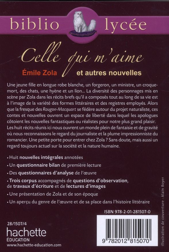 Quatrième de couverture de « BIBLIOLYCEE - CELLE QUI M'AIME ET AUTRES NOUVELLES, EMILE ZOLA »