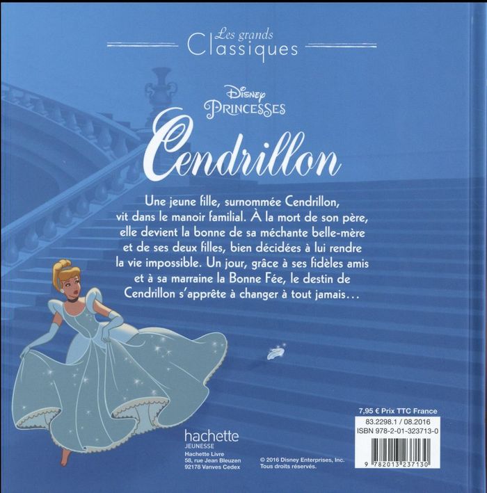 Quatrième de couverture de « CENDRILLON - LES GRANDS CLASSIQUES - L'HISTOIRE DU FILM - DISNEY PRINCESSES »