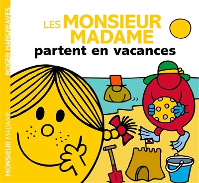 Couverture du livre « Les monsieur madame partent en vacances » de Adam Hargreaves, librairie Les Contes Infusés à Corte