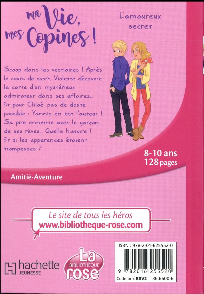 Quatrième de couverture de « MA VIE, MES COPINES, TOME 05 - L'AMOUREUX SECRET »