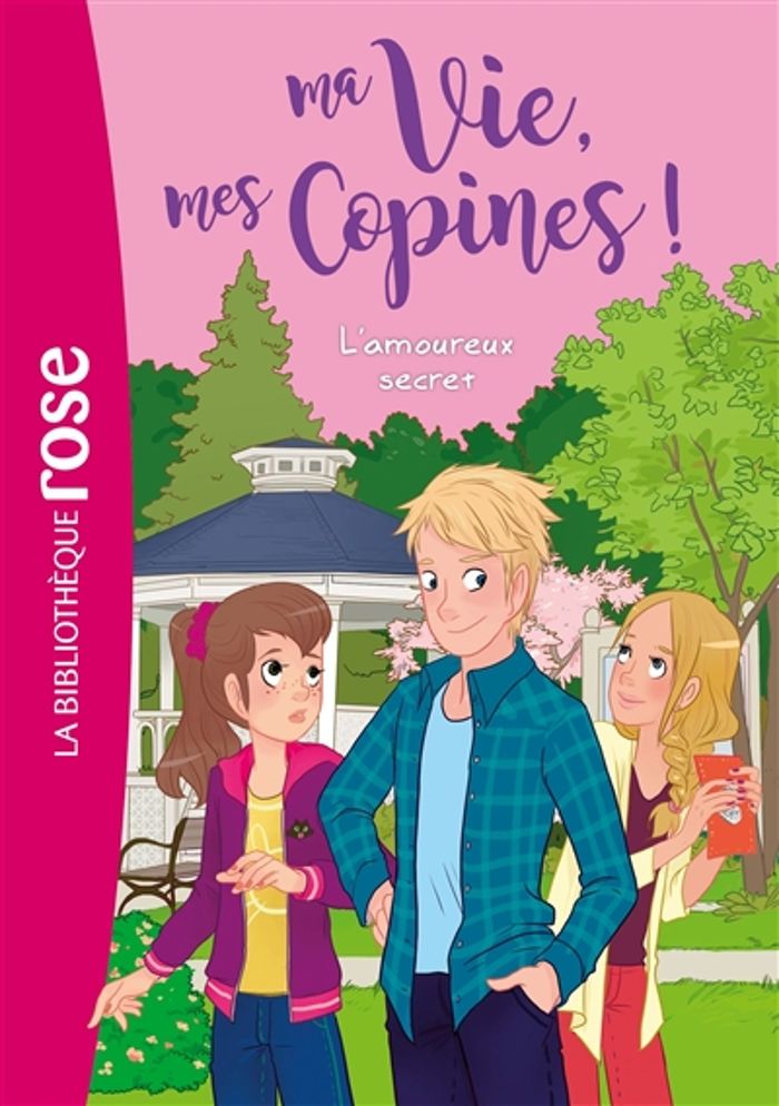 Couverture du livre « MA VIE, MES COPINES, TOME 05 - L'AMOUREUX SECRET » de Hachette Livre, librairie Les Contes Infusés à Corte