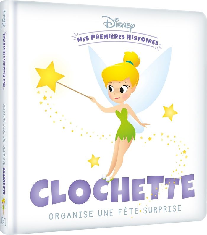 Couverture du livre « DISNEY - MES PREMIERES HISTOIRES - CLOCHETTE ORGANISE UNE FETE SURPRISE » de Collectif, librairie Les Contes Infusés à Corte