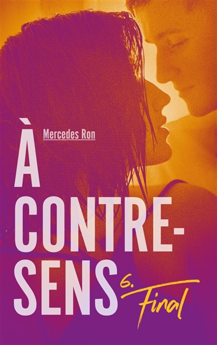Couverture du livre « A CONTRE-SENS - TOME 6 - FINAL », librairie Les Contes Infusés à Corte
