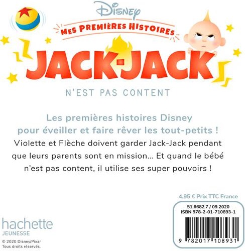 Quatrième de couverture de « DISNEY - MES PREMIERES HISTOIRES - JACK-JACK N'EST PAS CONTENT ! »