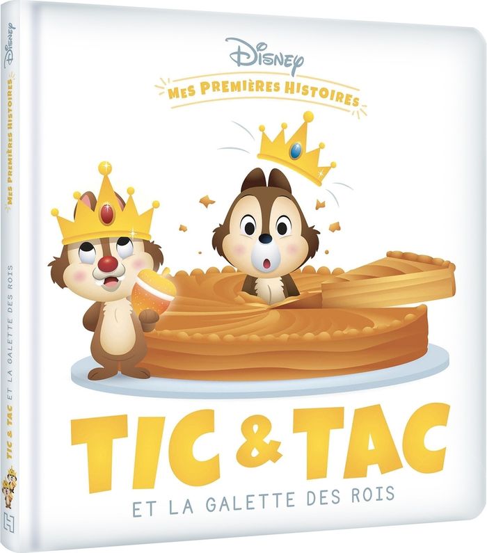 Couverture du livre « DISNEY - MES PREMIERES HISTOIRES - TIC ET TAC ET LA GALETTE DES ROIS » de Xxx, librairie Les Contes Infusés à Corte