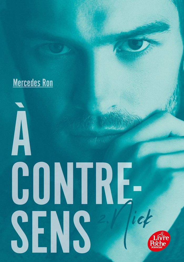 Couverture du livre « A CONTRE-SENS - TOME 2 - NICK » de Mercedes Ron, librairie Les Contes Infusés à Corte