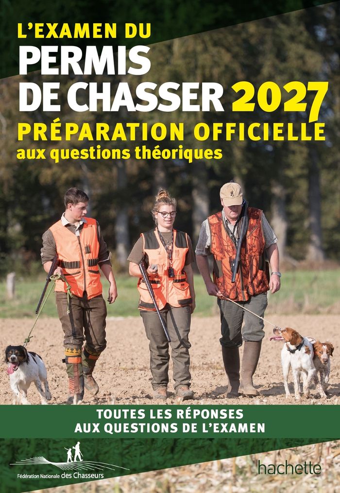 Couverture du livre « L'EXAMEN DU PERMIS DE CHASSER 2027 - PREPARATION OFFICIELLE AUX QUESTIONS THEORIQUES » de Nationale Federation, librairie Les Contes Infusés à Corte