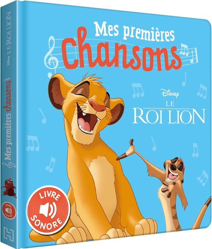 Couverture du livre « LE ROI LION - MES PREMIERES CHANSONS - LIVRE SONORE - DISNEY » de Xxx, librairie Les Contes Infusés à Corte