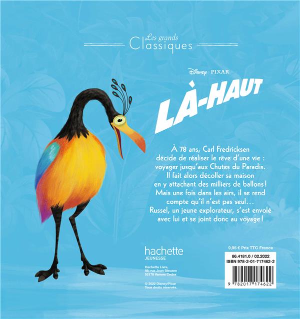 Quatrième de couverture de « LA-HAUT - LES GRANDS CLASSIQUES - L'HISTOIRE DU FILM - DISNEY PIXAR »