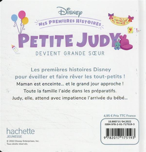 Quatrième de couverture de « DISNEY BABY - MES PREMIERES HISTOIRES - PETITE JUDY DEVIENT GRANDE SOEUR »