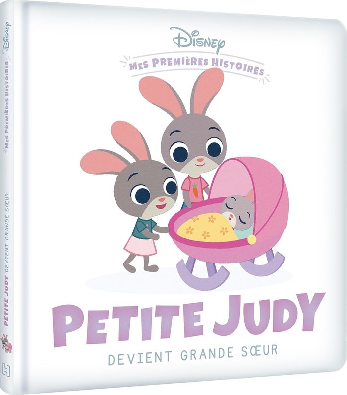 Couverture du livre « DISNEY BABY - MES PREMIERES HISTOIRES - PETITE JUDY DEVIENT GRANDE SOEUR », librairie Les Contes Infusés à Corte