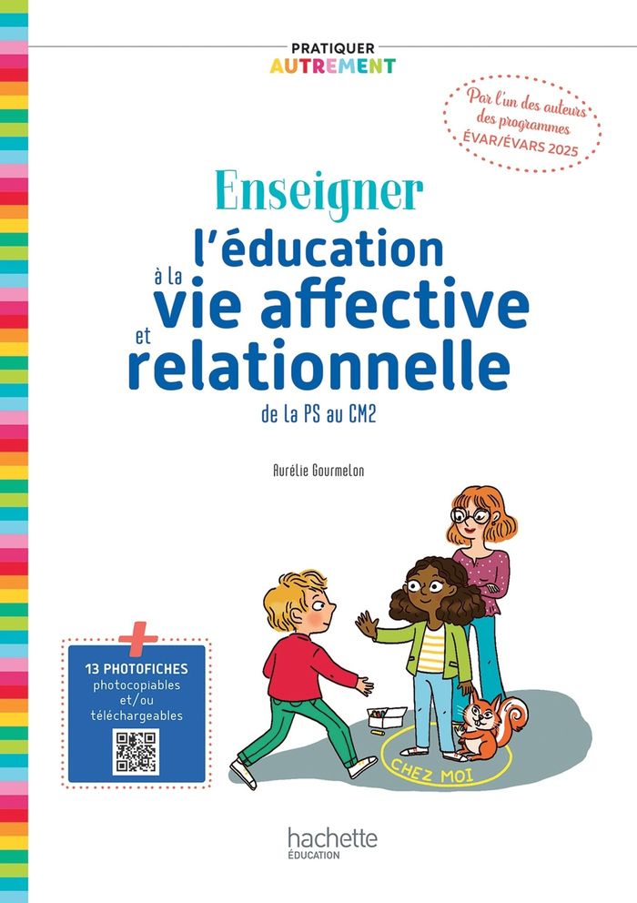 Couverture du livre « Enseigner l'éducation à la vie affective et relationnelle : de la PS au CM2 » de Aurélie Gourmelon, librairie Les Contes Infusés à Corte