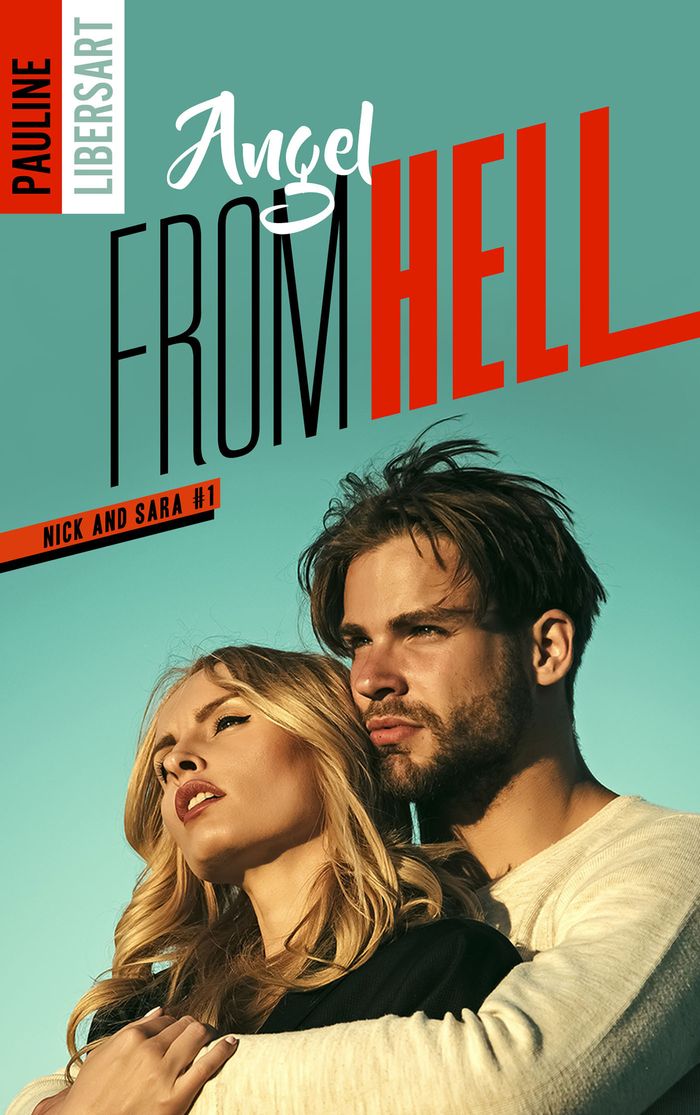 Couverture du livre « NICK AND SARA - 1 - ANGEL FROM HELL », librairie Les Contes Infusés à Corte