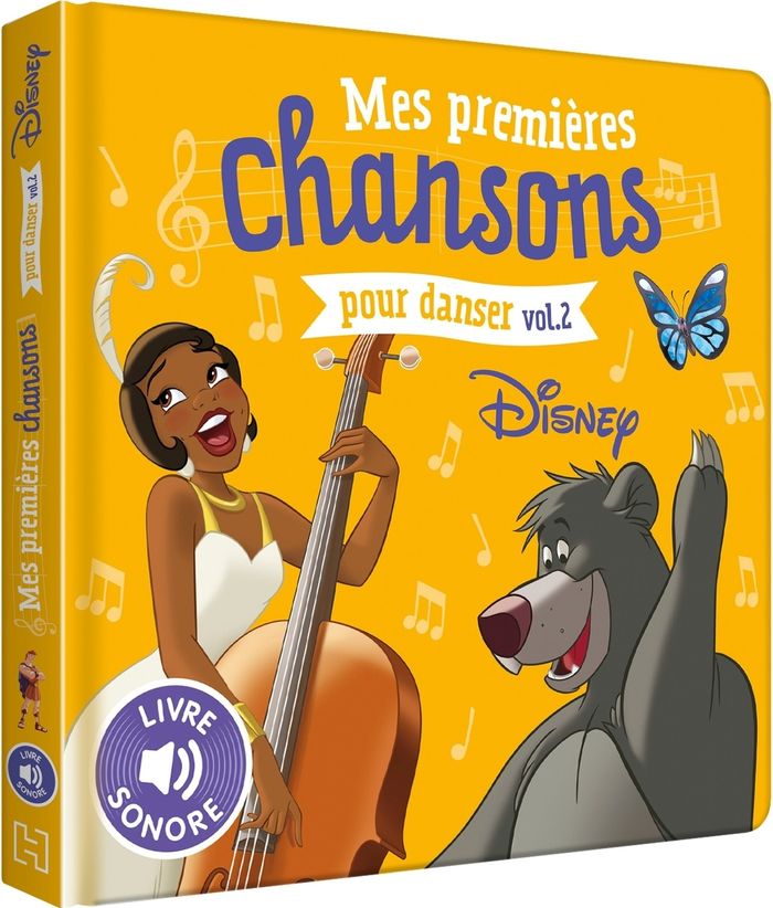 Couverture du livre « DISNEY - MES PREMIERES CHANSONS POUR DANSER VOL. 2 - LIVRE SONORE » de Xxx, librairie Les Contes Infusés à Corte