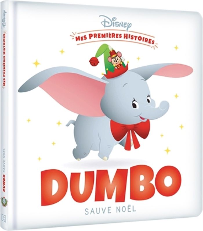 Couverture du livre « DISNEY - MES PREMIERES HISTOIRES - DUMBO SAUVE NOEL », librairie Les Contes Infusés à Corte