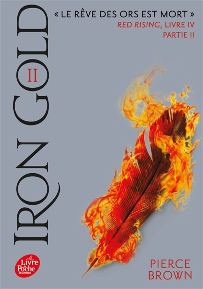 Couverture du livre « RED RISING - T04 - RED RISING - LIVRE 4 - IRON GOLD - PARTIE 2 », librairie Les Contes Infusés à Corte