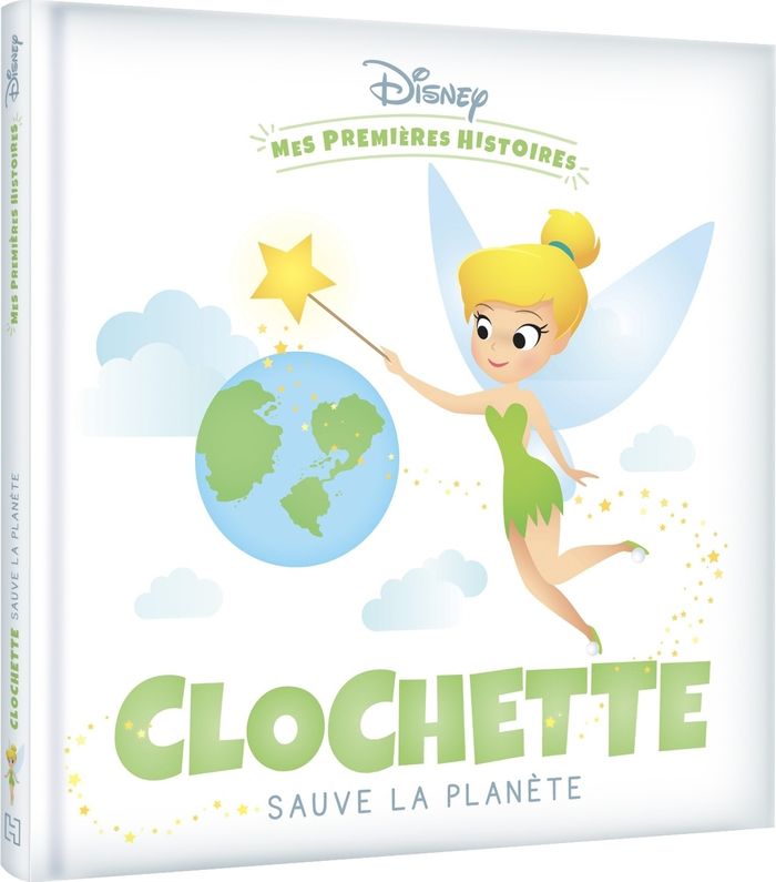 Couverture du livre « DISNEY - MES PREMIERES HISTOIRES - CLOCHETTE SAUVE LA PLANETE » de Xxx, librairie Les Contes Infusés à Corte