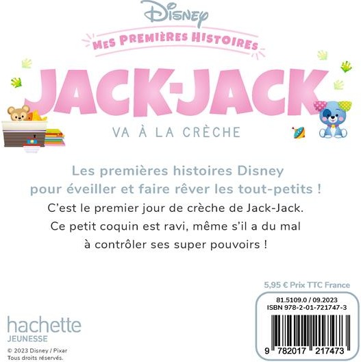 Quatrième de couverture de « DISNEY - MES PREMIERES HISTOIRES - JACK-JACK VA A LA CRECHE »
