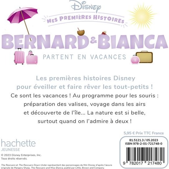 Quatrième de couverture de « DISNEY - MES PREMIERES HISTOIRES - BERNARD ET BIANCA PARTENT EN VACANCES »