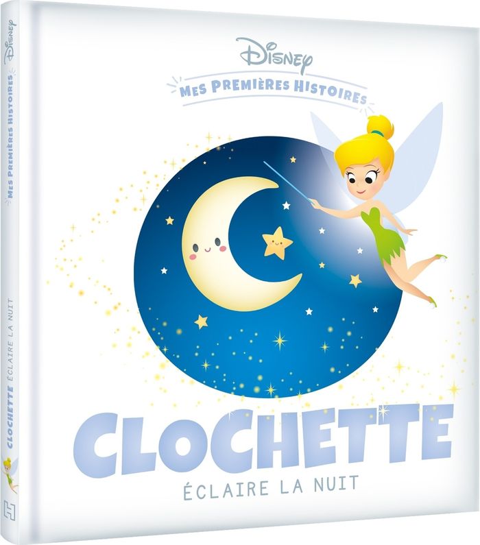 Couverture du livre « DISNEY - MES PREMIERES HISTOIRES - CLOCHETTE ECLAIRE LA NUIT » de Xxx, librairie Les Contes Infusés à Corte
